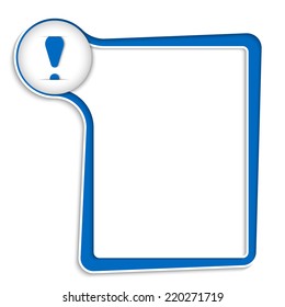 blue text box for any text with exclamation mark