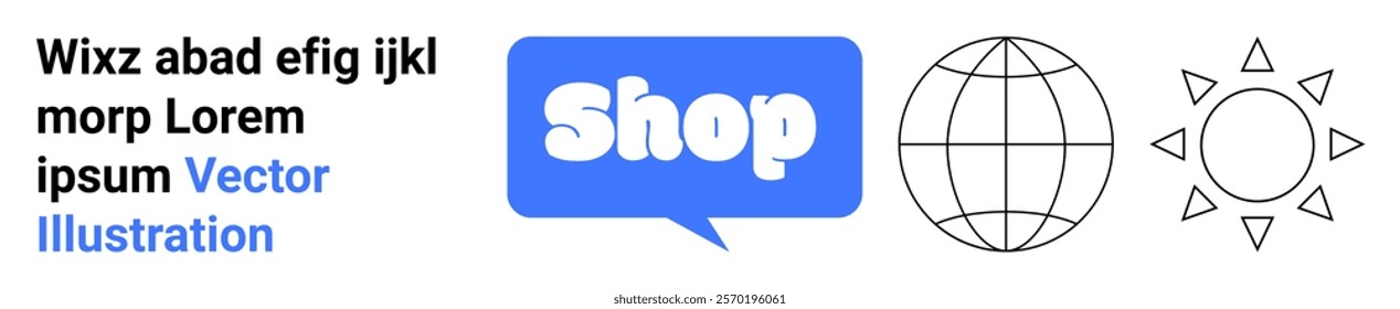 Blue text bubble with the word Shop in white, black outline globe icon, and black outline sun icon with the suns rays. Ideal for e-commerce, online shopping, global market, retail, web design. Banner