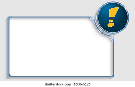 blue text frame with exclamation mark