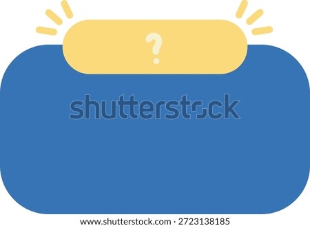 Blue text frame with yellow header and question