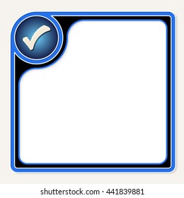 Blue text frame for your text and check box
