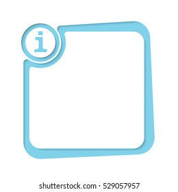 Blue text frame for your text and info icon