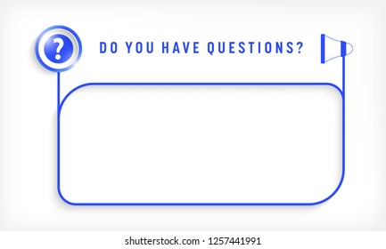 Blue text frame for your text and question mark.