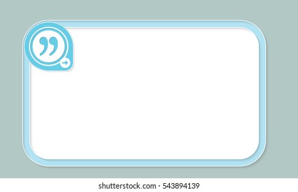 Blue text frame for your text and quotation mark