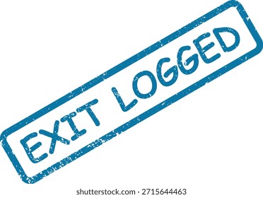 Un efecto de sello texturizado azul que muestra claramente "EXIT LOGGED" en ángulo, presentado sobre un fondo blanco puro.