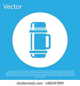 Blue Thermos container icon isolated on blue background. Thermo flask icon. Camping and hiking equipment. White circle button. Vector Illustration