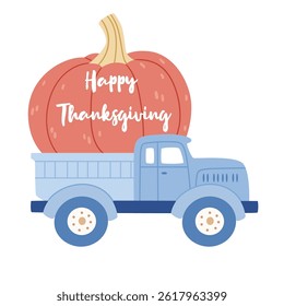 Blue truck carrying a large pumpkin. Autumn illustration Thanksgiving Day. Harvest. Agriculture.
