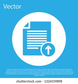 Blue Upload file icon isolated on blue background. File document symbol. Document arrow. White circle button. Flat design. Vector Illustration