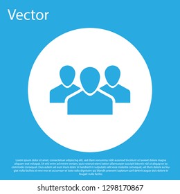 Blue Users group icon isolated on blue background. Group of people icon. Business avatar symbol - users profile icon. White circle button. Flat design. Vector Illustration