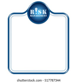 Blue vector frame for your text and risk management icon