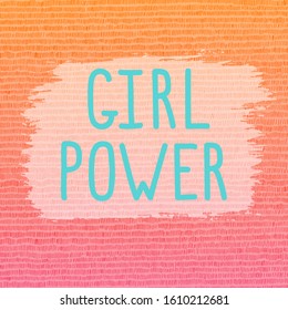 Blue vector lettering "Girl power" on  gradient pink-orange square background with a texture of fine vertical pencil hatch filling. Vector stock illustration for girls day and international womens day