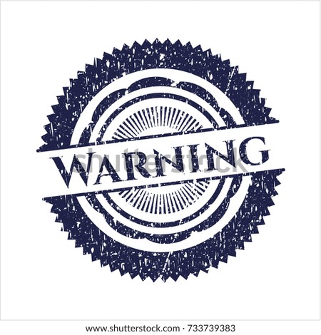 Blue Warning distressed rubber stamp with grunge texture