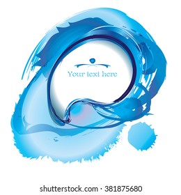 Blue water curve frame - water drop shape symbol as frame and color paint splashes and smudges around. Vector water frame, label, background. Concept of water resources protection. Beauty clear water.