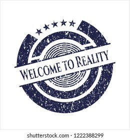 Blue Welcome to Reality distressed rubber stamp with grunge texture