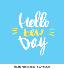 Blue and white calligraphic design. Typographic element. Lettering Hello New Day. Hand drawing. Vector illustration