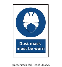 Blue and white dust mask must be worn sign on a white background