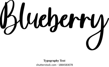 Blueberry Cursive Calligraphic Vector Quote