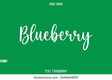 Blueberry   -Fruit Name In Modern Stylish Typography Text 