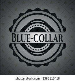 Blue-collar realistic black emblem. Vector Illustration. Detailed.