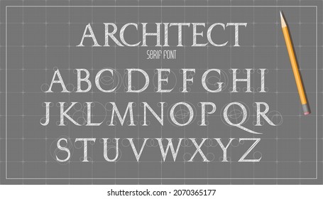 Blueprint architecture font. Capital serif letters alphabet. Sketch vector plan design background.