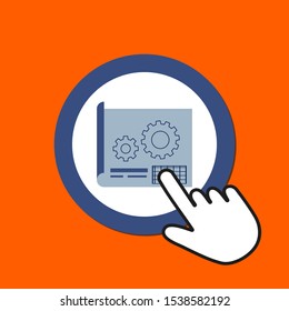 Blueprint icon. Planning concept. Hand Mouse Cursor Clicks the Button. Pointer Push Press