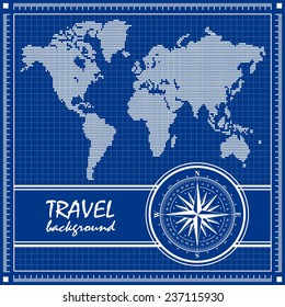 Blueprint. Travel background with dotted world map and compass rose. Vector illustration.