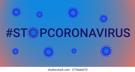 
blue-red background, flat-style wallpaper with the symbols of a bacterium, microorganism or virus with the inscription against coronavirus: "#STOPCORONAVIRUS"