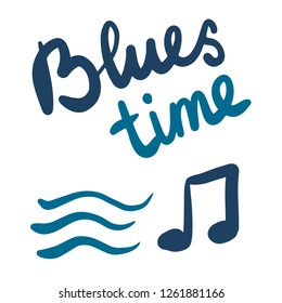 Blues time hand drawn illustration with lettering for prints posters banners presentation background stickers pins t shirts articles journals cards postcards concerts