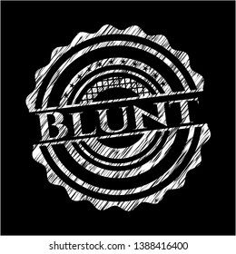 Blunt written on a chalkboard. Vector Illustration. Detailed.