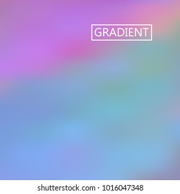 Blur iridescent holographic background. Foil rainbow texture. Abstract soft pastel colors backdrop. Trendy creative vector cosmic gradient. Vibrant print illustration. Creative neon template.