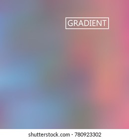 Blur iridescent holographic background. Foil rainbow texture. Abstract soft pastel colors backdrop. Trendy creative vector cosmic gradient. Vibrant print illustration. Creative neon template.