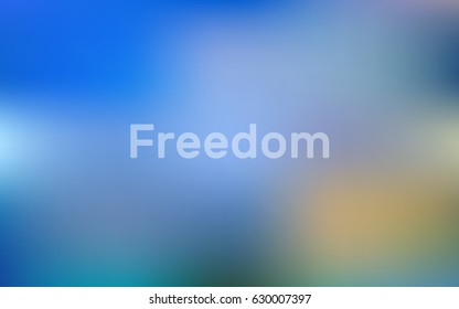 Blured wallpaper. Freedom.