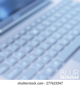 Blurred background with a laptop keyboard. Vector