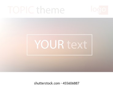 Blurred background.  Template made for banner/poster/postcard/web. Vector image.