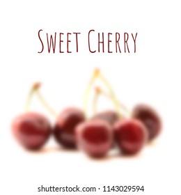 Blurred defocused cherries on white background. Bright summer vector illustration. Healthy food and lifestyle concept. Organic berries.