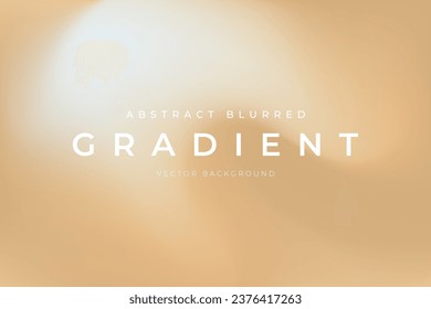 Blurred gradient abstract background cream brown coffee capuccino