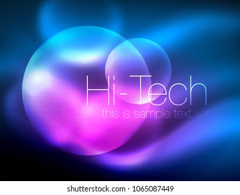 Blurred neon glowing circle, hi-tech modern bubble template, techno glowing glass round shapes or spheres. Geometric abstract background. Vector illustration