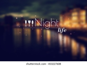 Blurred Night view of the town with lights. Night life - quote with stemware icons. Vector web site header.