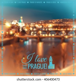 Blurred Prague background made with mesh. Six ridges oevr Vltava river in the evening, tinted image. Caption "I love Prague!", space for your text.