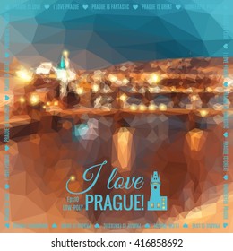 Blurred Prague low-poly background. Six ridges over Vltava river in the evening, tinted image. Caption "I love Prague!", space for your text.
