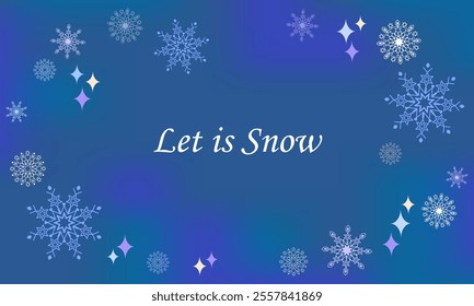 Blurred sky background blue winter hues. Vector snowflakes of different color and size front view form lacy frame. Calm background with space for copying and editable caption in center: Let is snow 