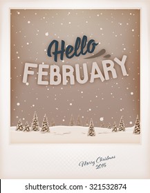 Blurred winter landscape with christmas tree and typographic label. Vintage photo style. Hello february.