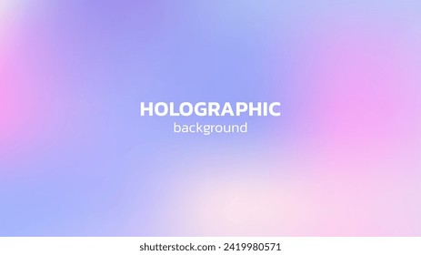 Blurry holographic background. Abstract holographic gradient banner design.