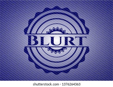 Blurt badge with jean texture