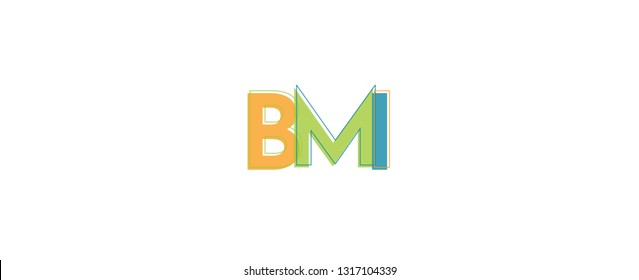 BMI word concept. "BMI" . Use for cover, banner, blog. 