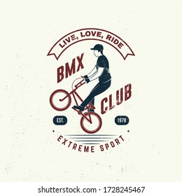Bmx extreme sport club badge, t-shirt. Vector illustration. Concept for shirt, logo, print, stamp, tee with man ride on a sport bicycle. Vintage typography design with bmx cyclist silhouette.