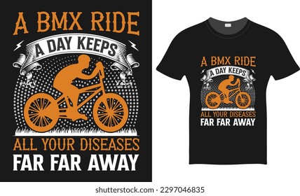 Una travesía en BMX A Day Mantiene Lejos Todas Tus Enfermedades - Plantilla de Diseño de Camisetas en Bicicleta BMX