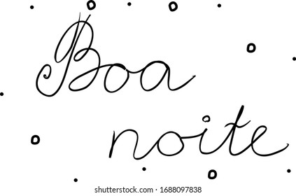 Boa noite phrase handwritten with a calligraphy brush. Good evening in portuguese. Modern brush calligraphy. Isolated word black