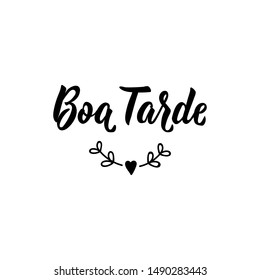 Boa tarde. Brazilian Lettering. Translation from Portuguese - Good Afternoon. Modern vector brush calligraphy. Ink illustration