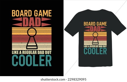 Board Game Dad Like A Regular Dad But Cooler Funny Dad Lover t Shirt Design,happy father's day t shirt,Father's Day Board Game Vintage t Shirt Design,Retro Vintage t shirt design